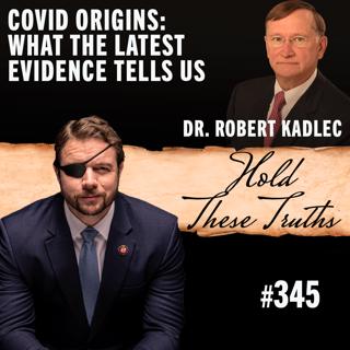 COVID Origins: What the Latest Evidence Tells Us | Dr. Robert Kadlec