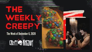 The Weekly Creepy 12-6-20