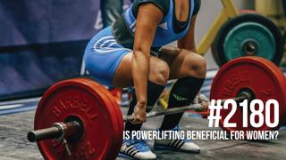 2180: Is Powerlifting Beneficial for Women?