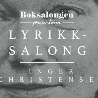 Lyrikksalong: Om Inger Christensen