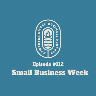 112: Small Business Week