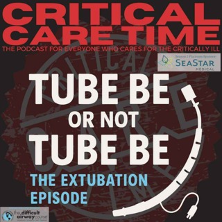 47. Extubation: Tube Be or Not Tube Be