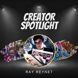 Creator Spotlight: Ray Reynet