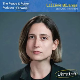 Ep. 66 - Ukraine's Drone War & Reporting from Kyiv w/Liliane Bivings