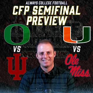 Always College Football: Greg McElroy’s CFP Semifinal Previews + transfer portal chaos