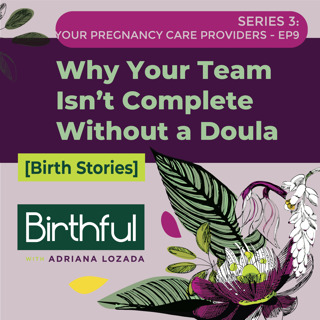 Why Your Team Isn’t Complete Without a Doula, with Sabia Wade