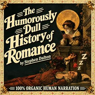 The History of Romance is so Boring...You'll Fall Asleep