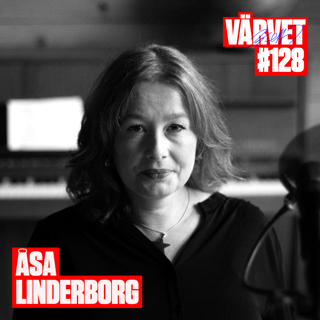 #128: Åsa Linderborg