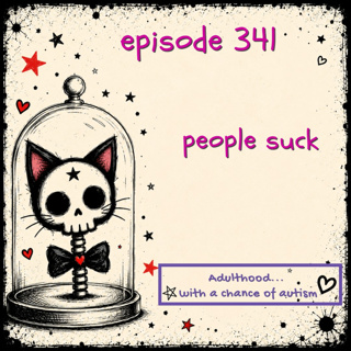 341) People Suck