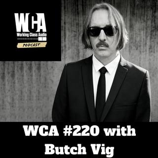 WCA #220 with Butch Vig