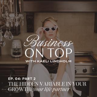 Episode 4: Part 2: The Hidden Variable in Your Growth: Your Life Partner