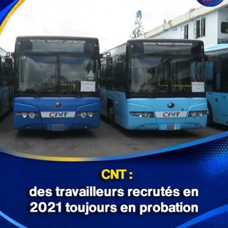 CNT : des travailleurs recrutés en 2021 toujours en probation