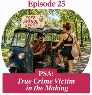 PSA: True Crime Victim in the making!!!