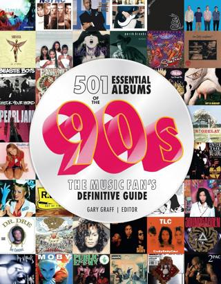 Gary Graff - Exploring 501 Essential Albums of the 90s