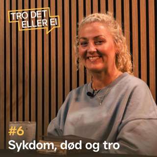 Sykdom, død og tro – Miriam Sannarnes