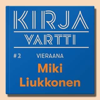 Vieraana Miki Liukkonen