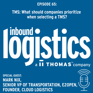 TMS: What should companies prioritize when selecting a TMS? Guest: Mark Nix, Senior VP, E2Open