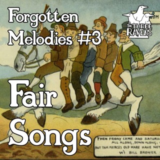 Fair Songs | Forgotten Melodies #3 
