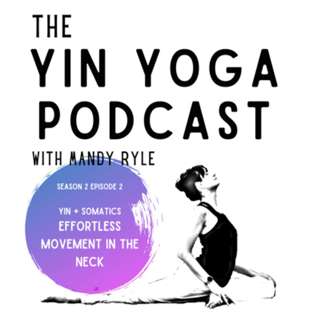 Yin + Somatics: Effortless Neck Movement