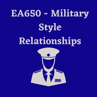 EA651 - Military Style Relationships