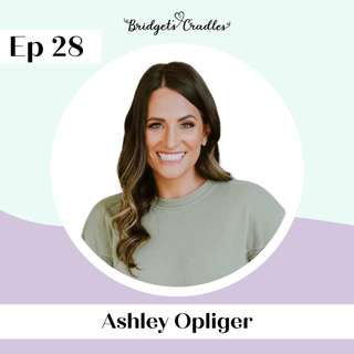 28 | Trusting God’s Character after Losing a Baby | Ashley Opliger