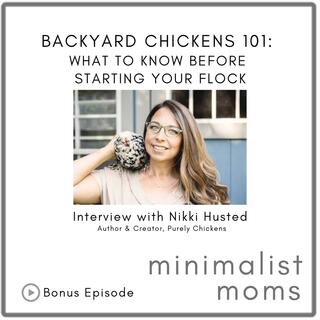 Backyard Chickens 101: What to Know Before Starting Your Flock | Nikki Husted, @purelychickens (Bonus Episode)