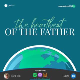 Our Great Commission: The Heartbeat of the Father | 14/09/19 | Central | David Hind