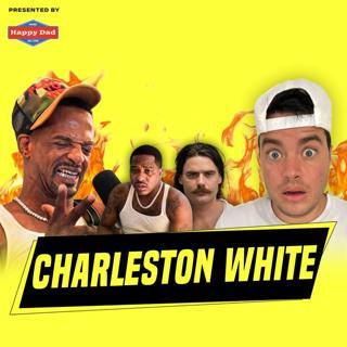 Charleston White | Ep. 117