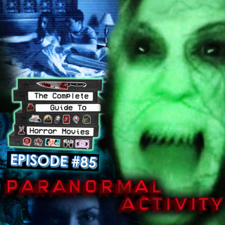 #85 - Paranormal Activity (2009) Retrospective and Review