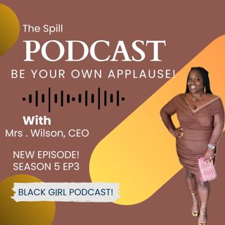 SEASON 5 EPISODE 3- BE YOUR OWN APPLAUSE!
