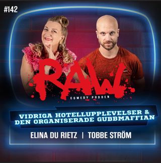 Vidriga hotellupplevelser & den organiserade gubbmaffian - Med Elina Du Rietz & Tobbe Ström