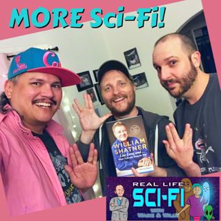 203: Bonus Patreon Freebie - Real Life More Sci-Fi with Aaron Moles - William Shatner continued