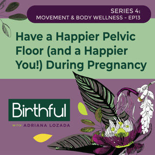 Have a Happier Pelvic Floor (and a Happier You!) During Pregnancy, with Lindsay McCoy