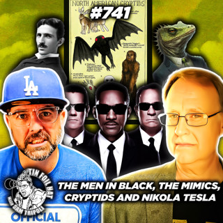 #741: The Men In Black, The Mimics, Cryptids And Nikola Tesla With Tim R. Shwartz