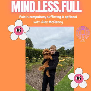 Pain is compulsory and suffering is optional with Alex McEleney