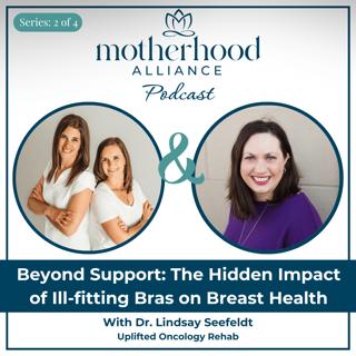 Beyond Support: The Hidden Impact of Ill-fitting Bras on Breast Health w/ Dr. Lindsay Seefeldt