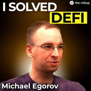 How To Earn Real Bitcoin Yield Without Impermanent Loss with Michael Egorov