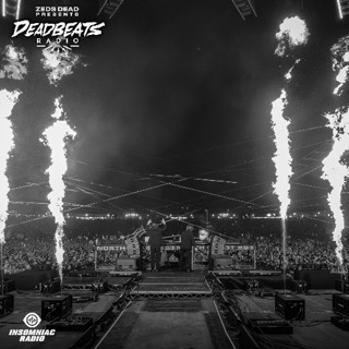 #372 Deadbeats Radio with Zeds Dead