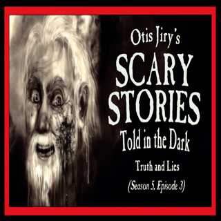 3: S5E03 – "Truth and Lies" – Scary Stories Told in the Dark