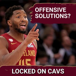 Potential Solutions for the Cleveland Cavaliers Offense, Needing More from Jarrett Allen, and a De'Andre Hunter Update