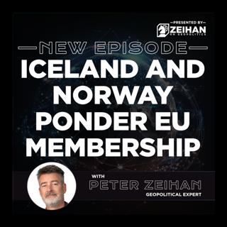 Iceland and Norway Ponder EU Membership || Peter Zeihan