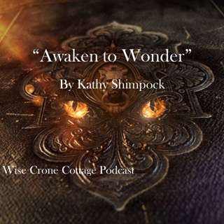 Episode 6: Awaken to Wonder