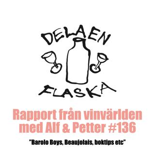 136. Dela en flaska – Barolo Boys, Beaujolais, boktips etc.