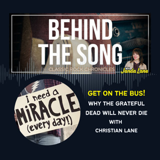 Get On The Bus! Why The Grateful Dead Will Never Die with Christian Lane