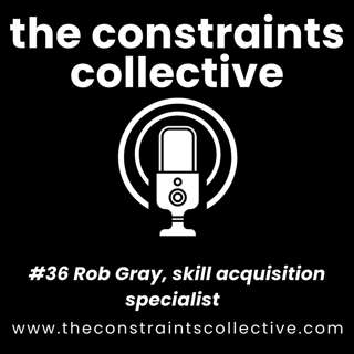 #36 Rob Gray, skill acquisition specialist
