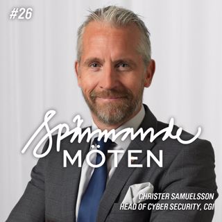 #26 Christer Samuelsson, Head of Cyber Security, CGI
