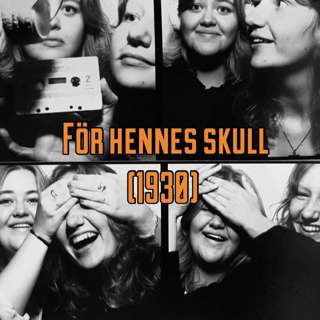 16. Död kärlek finns överallt (För hennes skull, 1930)