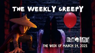 The Weekly Creepy 3-14-21
