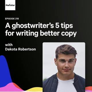 218 - The 3 pillars of great content — with Dakota Robertson