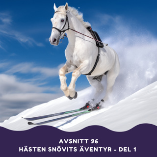 Hästen Snövits äventyr - Del 1